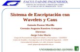 Sistema de Encriptación con Wavelets y Caos Antonio Ramos Murillo Germán Augusto Ramírez Arroyave Germán Augusto Ramírez ArroyaveDirector: Jorge Iván Marín.
