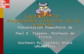 Capítulo 19 Propiedades térmicas de la materia Presentación PowerPoint de Paul E. Tippens, Profesor de Física Southern Polytechnic State University ©