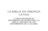 LA BIBLIA EN AMERICA LATINA 1. PARA ENTENDER EL DOCUMENTO DE APARECIDA y LA BIBLIA. HISTORIA DE LOS DOCUMENTOS DE LA IGLESIA.