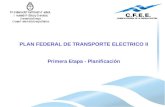 PLAN FEDERAL DE TRANSPORTE ELECTRICO II Primera Etapa - Planificación.