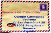 Colegio Carmelitas Vedruna C/ San Fermín nº 28 31003 Pamplona – Navarra España.