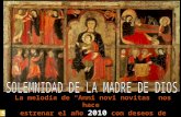 Monjas de Sant Benet de Montserrat La melodía de Anni novi novitas nos hace estrenar el año 2010 con deseos de novedad.