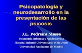 Psicopatología y Neurodesarrollo en la presentación de las Psicosis (1)