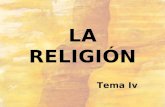 LA RELIGIÓN Tema Iv. ¿Existe la religión? La religión es una palabra demasiado universal y abstracta. Tampoco existen las religiones, como el cristianismo,