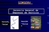 SIMSERV Gerencia General de Empresas de Servicio Versión Salud Versión Turismo.