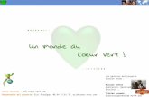 Sitio internet :  Responsable del proyecto: Eric Perdigau, 06 64 42 81 76, eric@coeur-vert.com Los padrinos del proyecto Corazón Verde.