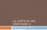LA JUSTICIA DEL CRISTIANO II Huyendo de la Ira y de la Concupiscencia.