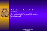 "En medio de la crisis esta la oportunidad" Hector Gonzalez Internacional Presenta: La academia de Ventas, Liderazgo y Exito Personal.