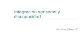 Integración sensorial y discapacidad Patricia Gómez T.
