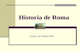 Historia de Roma Ángel Luis Gallego Real. Historia interna e historia externa Llamamos historia de Roma a la propia de la ciudad desde su fundación (siglo.