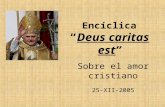 EncíclicaDeus caritas est Sobre el amor cristiano 25-XII-2005.