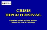 CRISIS HIPERTENSIVAS. Francisco José de la Prada Alvarez Adjunto Servicio de Nefrología.