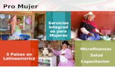 Servicios Integrados para Mujeres 5 Paises en Latinoamerica Microfinanzas Salud Capacitacion Pro Mujer.