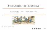 1/57 Proyecto de Simulaci³n SIMULACI“N DE SISTEMAS Mg. Samuel Oporto D­az