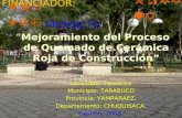 FINANCIADOR: OPRAYA PROYECTO Mejoramiento del Proceso de Quemado de Cerámica Roja de Construcción Localidad: Tarabuco Municipio: TARABUCO Provincia: YAMPARAEZ.