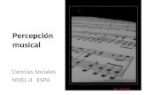 Percepción musical Ciencias Sociales NIVEL-II ESPA de Adriale.