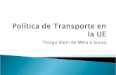 Thiago Stein de Melo e Sousa. Comisión: Dirección General de Energía y Transporte. Elaboran políticas comunitarias de transporte, ayudas estatales, apoyo.