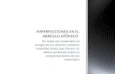 IMPERFECCIONES EN EL ARREGLO ATÓMICO