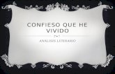 ANÁLISIS LITERARIO DE CONFIESO QUE HE VIVIDO