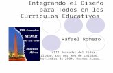 Integrando el Diseño para Todos en los Currículos Educativos Rafael Romero VIII Jornadas del Sidar. Accesibilidad: por una web de calidad. Noviembre de.