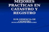 MEJORES PRACTICAS EN CATASTRO Y REGISTRO SUB GERENCIA DE CATASTRO MUNICIPALIDAD DE MIRAFLORES.