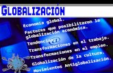 Prof. Claudia López Economía global. Factores que posibilitaron la globalización económica. Tendencias. Transformaciones en el trabajo. Transformaciones.