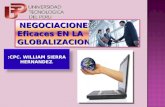 :CPC. WILLIAM SIERRA HERNANDEZ. NEGOCIACIONES Eficaces EN LA GLOBALIZACION NEGOCIACIONES Eficaces EN LA GLOBALIZACION.