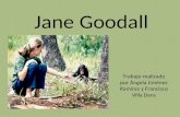 Jane Goodall Trabajo realizado por Ángela Jiménez Ramírez y Francisco Villa Dans.