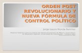 ORDEN POST REVOLUCIONARIO Y NUEVA FÓRMULA DE CONTROL POLÍTICO Jorge Isauro Rionda Ramírez Material didáctico para la materia de Historia Económica de México.
