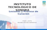Lesiones y Proceso de Curación ITSON LDCFD REHABILITACION DEPORTIVA INSTITUTO TECNOLÓGICO DE SONORA.