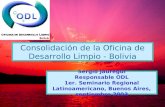 Consolidación de la Oficina de Desarrollo Limpio - Bolivia Sergio Jáuregui Responsable ODL 1er. Seminario Regional Latinoamericano, Buenos Aires, septiembre.
