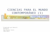 CIENCIAS PARA EL MUNDO CONTEMPORÁNEO (1) Elaborado por Beatriz Barranco Rey Pastor Curso 2012/2013.