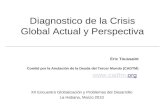 Diagnostico de la Crisis Global Actual y Perspectiva Eric Toussaint Comité por la Anulación de la Deuda del Tercer Mundo (CADTM)  XII Encuentro.