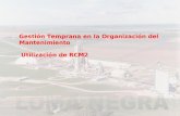 Gestión Temprana en la Organización del Mantenimiento Utilización de RCM2.