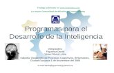 Programas para el Desarrollo de la Inteligencia Integrantes: Figueroa David Yépez Maria Luisa Cátedra: Desarrollo de Procesos Cognitivos, III Semestre,