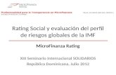 Profesionalidad para la Transparencia en Microfinanzas ITALIA | ECUADOR |BOLIVIA | MEXICO | REPUBLICA KIRGIZIA | FILIPINAS Rating Social y evaluación del.
