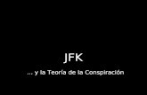 JFK... y la Teoría de la Conspiración. John Fitzgerald Kennedy asesinado en Dallas el 22 noviembre 1963.