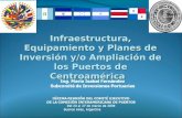 Infraestructura, Equipamiento y Planes de Inversión y/o Ampliación de los Puertos de Centroamérica DÉCIMA REUNIÓN DEL COMITÉ EJECUTIVO DE LA COMISIÓN INTERAMERICANA.