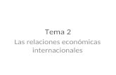 Tema 2 Las relaciones económicas internacionales.