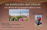 Los efectos de un temporal sobre la costa onubense AUTORES: Agustín R. Frigolet Pérez Miguel A. Saldaña Ortega ASIGNATURA: Sedimentología y Medio Ambiente.
