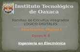 Familias de Circuitos Integrados LOGICO-DIGITALES Ingeniería en Electrónica.