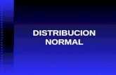 DISTRIBUCION NORMAL. Una de las distribuciones de frecuencia más importantes en la estadística es la distribución normal La distribución de probabilidad.