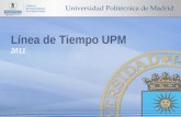 Línea de Tiempo UPM 2011. Diapositiva 1Línea de tiempo UPM 1772 Carlos III crea la Academia de Ingenieros de Marina, actual ETS de Ingenieros Navales.
