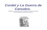 Cordel y La Guerra de Canudos. Imágenes y presentación de los folletos, temas y personajes que presentaba esta literatura popular.