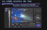 La vida oculta de las galaxias Jim Lochner y Gail Rohrbach, NASA/GSFC Traducción al castellano: Javier Sánchez Quirós.