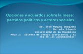 Dr. José Miguel Busquets Lic. Marcela Schenck Universidad de la República Mesa 2: Sistema de ahorro previsional y el rol de las aseguradoras.