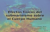 Efectos físicos del submarinismo sobre el Cuerpo Humano López, Kira Kowalski, Luis D.