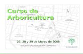 Curso de Arboricultura 27, 28 y 29 de Marzo de 2008.