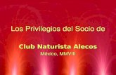 Los Privilegios del Socio de Club Naturista Alecos México, MMVIII Club Naturista Alecos México, MMVIII.