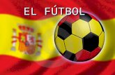 EL FÚTBOL. La historia El fútbol es muy importante para España. Para unas personas es _______________ y es una parte ritual de los domingos. Hace más.